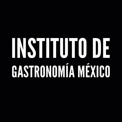 instituto de gastronomia mexico